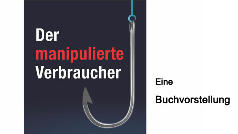 Der manipulierte Verbraucher