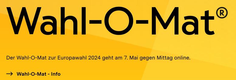 Wahl-O-Mat online ab 7. Mai 2024 (mittags)